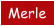 Merle