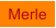 Merle
