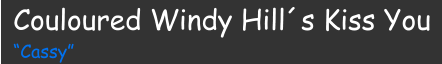 Couloured Windy Hills Kiss You Cassy